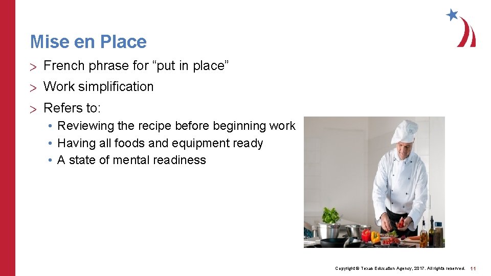 Mise en Place > French phrase for “put in place” > Work simplification >