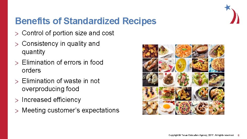 Benefits of Standardized Recipes > Control of portion size and cost > Consistency in