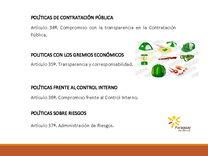 POLÍTICAS DE CONTRATACIÓN PÚBLICA Artículo 34º. Compromiso con la transparencia en la Contratación Pública.