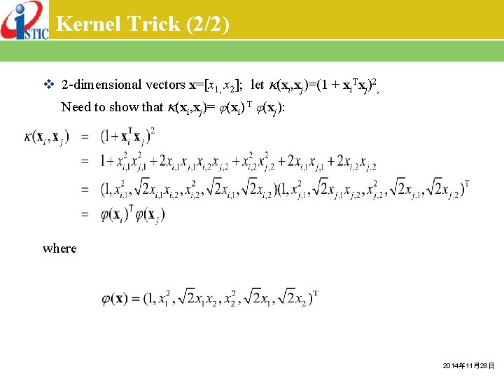 Kernel Trick (2/2) v 2 -dimensional vectors x=[x 1, x 2]; let (xi, xj)=(1