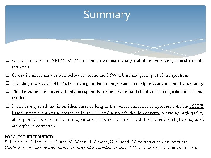 Summary q Coastal locations of AERONET-OC site make this particularly suited for improving coastal