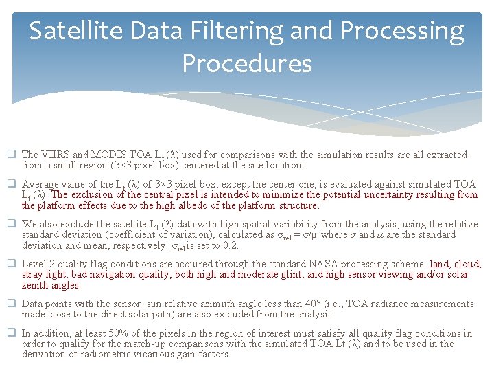 Satellite Data Filtering and Processing Procedures q The VIIRS and MODIS TOA Lt (λ)