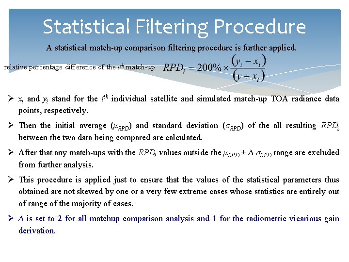 Statistical Filtering Procedure A statistical match-up comparison filtering procedure is further applied. relative percentage