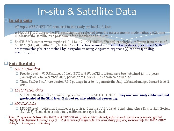 q In-situ data In-situ & Satellite Data q All input AERONET-OC data used in