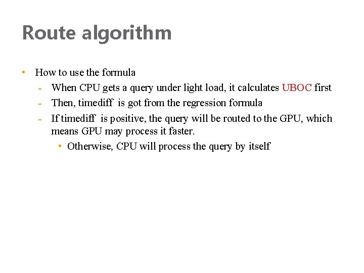 Route algorithm • How to use the formula When CPU gets a query under