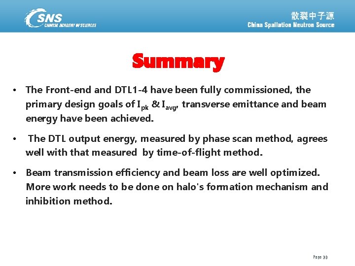 Summary • The Front-end and DTL 1 -4 have been fully commissioned, the primary