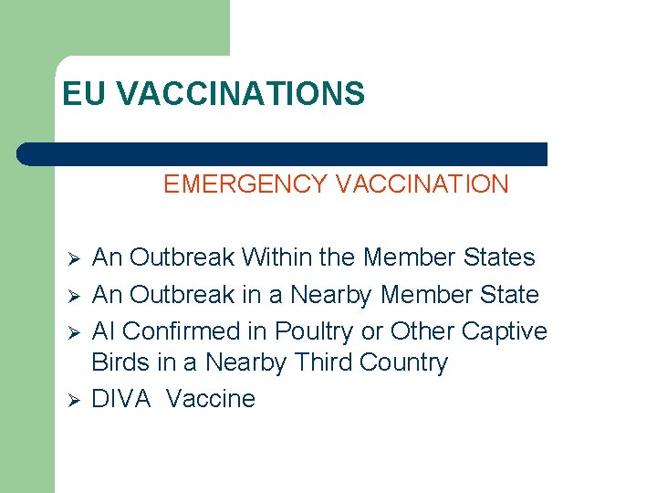 EU VACCINATIONS EMERGENCY VACCINATION Ø Ø An Outbreak Within the Member States An Outbreak