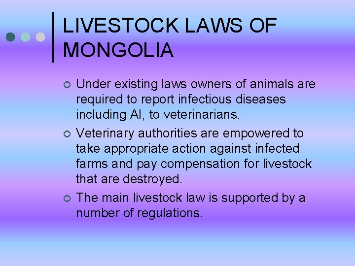 LIVESTOCK LAWS OF MONGOLIA ¢ ¢ ¢ Under existing laws owners of animals are