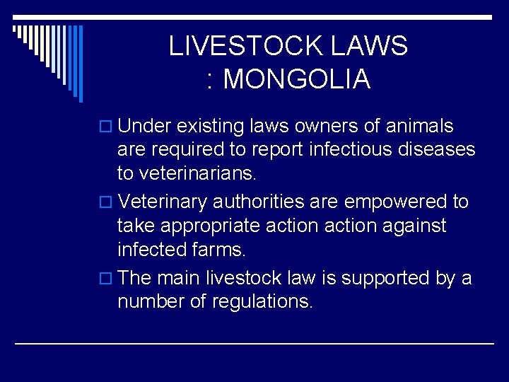 LIVESTOCK LAWS : MONGOLIA o Under existing laws owners of animals are required to