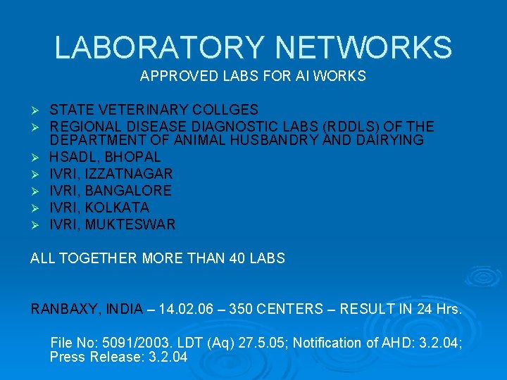 LABORATORY NETWORKS APPROVED LABS FOR AI WORKS Ø Ø Ø Ø STATE VETERINARY COLLGES