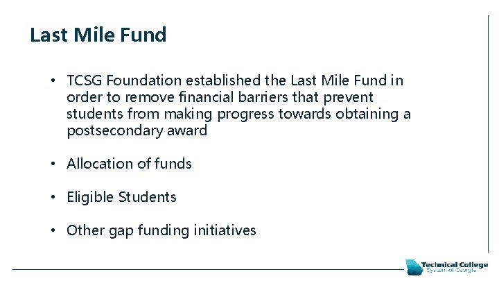 Last Mile Fund • TCSG Foundation established the Last Mile Fund in order to