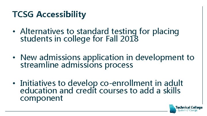 TCSG Accessibility • Alternatives to standard testing for placing students in college for Fall