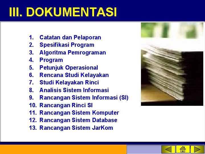 III. DOKUMENTASI 1. 2. 3. 4. 5. 6. 7. 8. 9. 10. 11. 12.