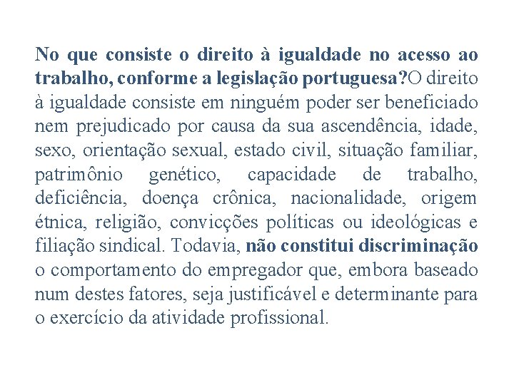 No que consiste o direito à igualdade no acesso ao trabalho, conforme a legislação