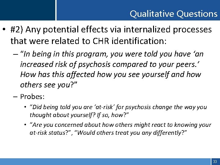 Qualitative Questions • #2) Any potential effects via internalized processes that were related to