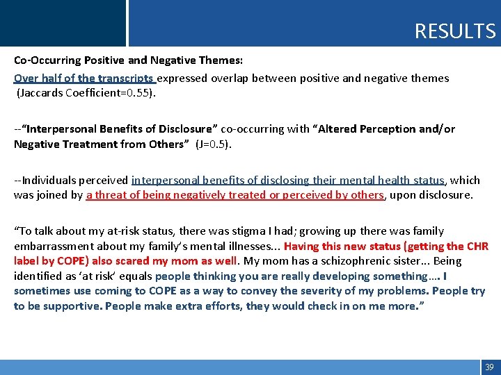 RESULTS Co-Occurring Positive and Negative Themes: Over half of the transcripts expressed overlap between