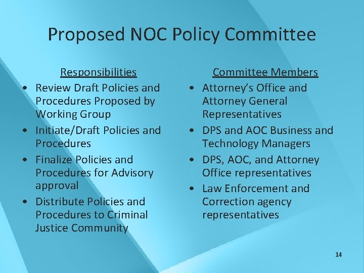 Proposed NOC Policy Committee • • Responsibilities Review Draft Policies and Procedures Proposed by