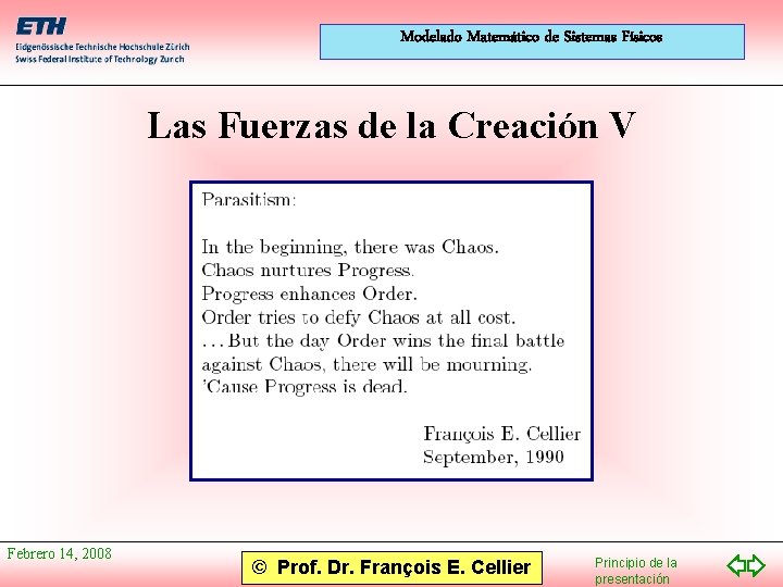 Modelado Matemático de Sistemas Físicos Las Fuerzas de la Creación V Febrero 14, 2008