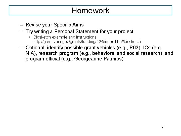 Homework – Revise your Specific Aims – Try writing a Personal Statement for your