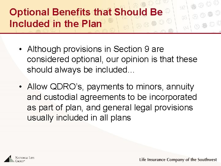 Optional Benefits that Should Be Included in the Plan • Although provisions in Section