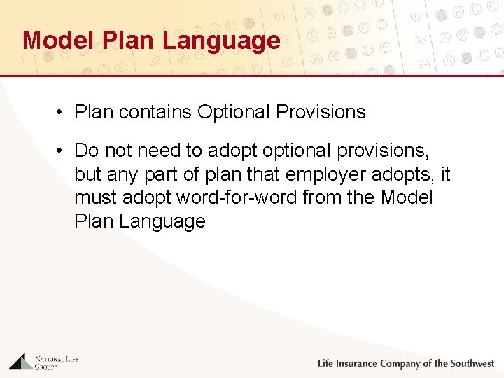 Model Plan Language • Plan contains Optional Provisions • Do not need to adopt