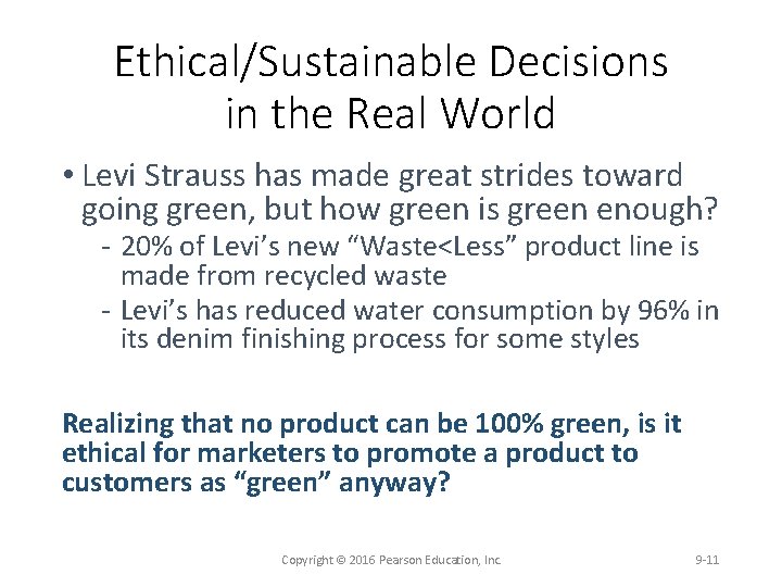 Ethical/Sustainable Decisions in the Real World • Levi Strauss has made great strides toward
