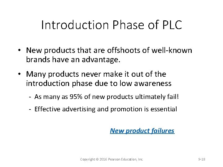 Introduction Phase of PLC • New products that are offshoots of well known brands