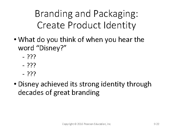 Branding and Packaging: Create Product Identity • What do you think of when you