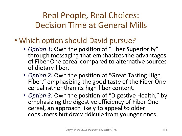 Real People, Real Choices: Decision Time at General Mills • Which option should David