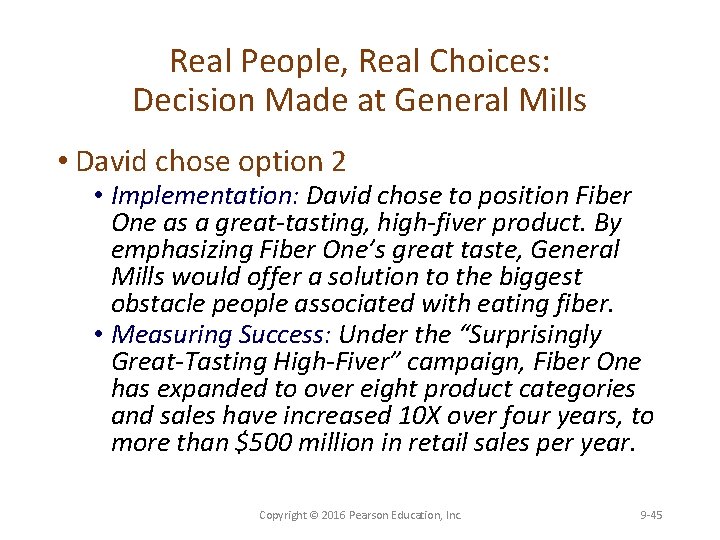 Real People, Real Choices: Decision Made at General Mills • David chose option 2