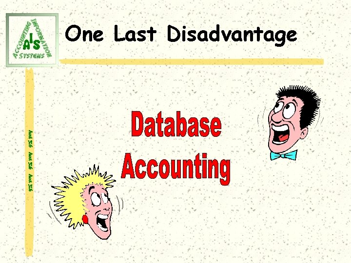 One Last Disadvantage Acct 316 