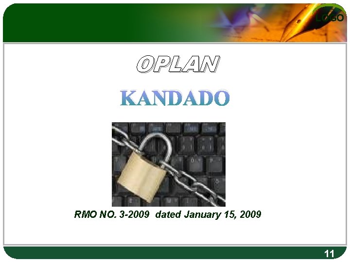 LOGO OPLAN KANDADO RMO NO. 3 -2009 dated January 15, 2009 11 