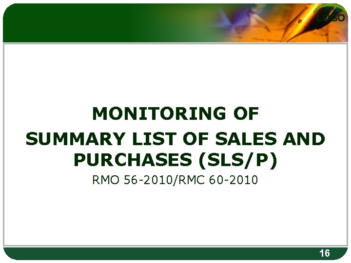 LOGO MONITORING OF SUMMARY LIST OF SALES AND PURCHASES (SLS/P) RMO 56 -2010/RMC 60