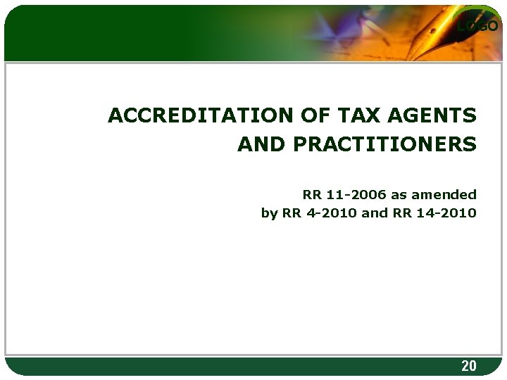 LOGO ACCREDITATION OF TAX AGENTS AND PRACTITIONERS RR 11 -2006 as amended by RR