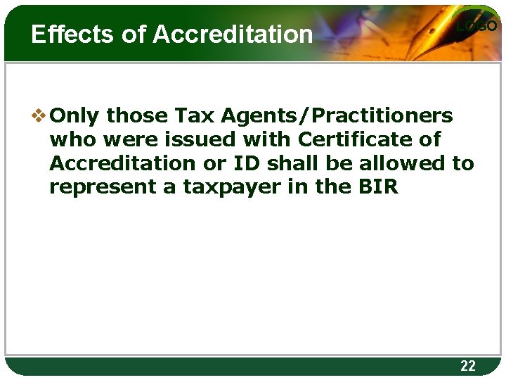 Effects of Accreditation LOGO v Only those Tax Agents/Practitioners who were issued with Certificate