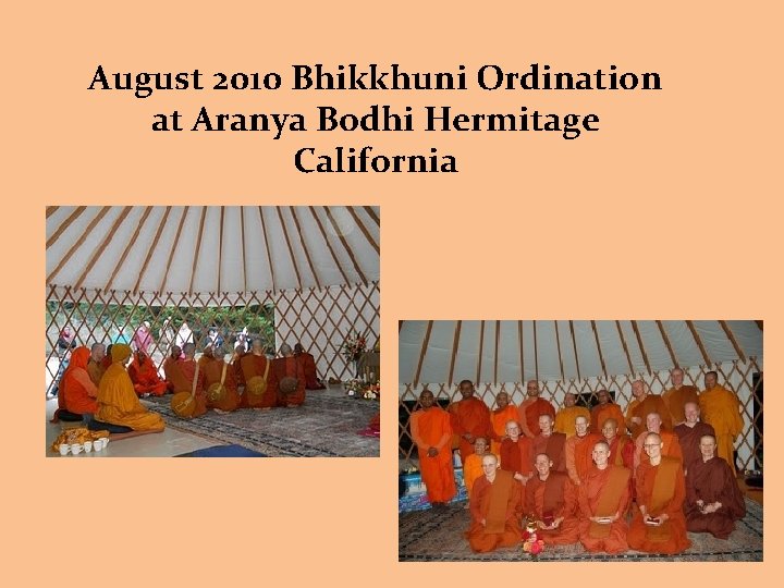 August 2010 Bhikkhuni Ordination at Aranya Bodhi Hermitage California 