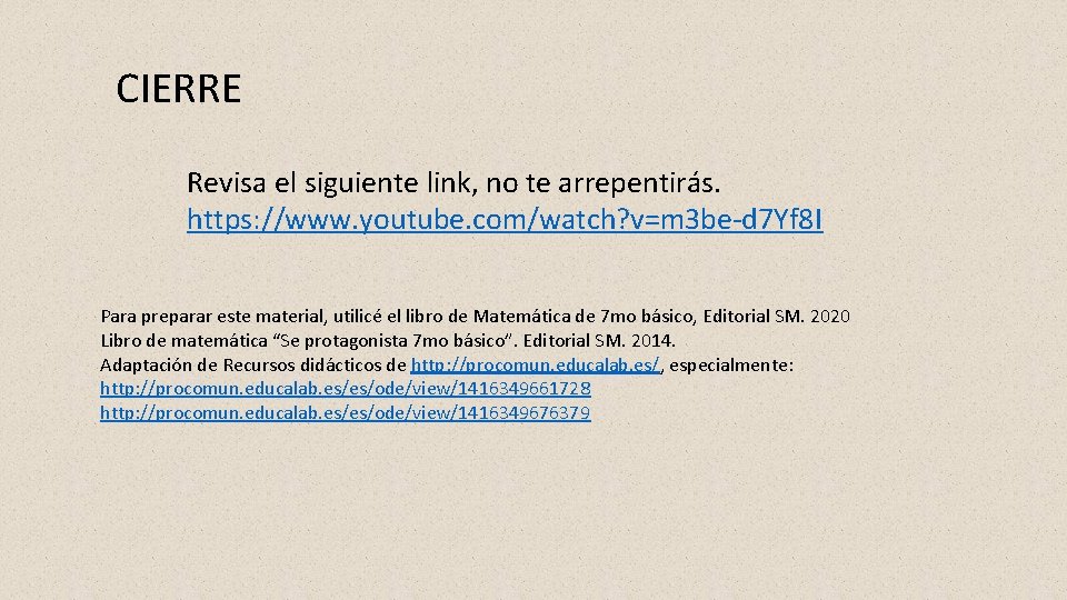 CIERRE Revisa el siguiente link, no te arrepentirás. https: //www. youtube. com/watch? v=m 3