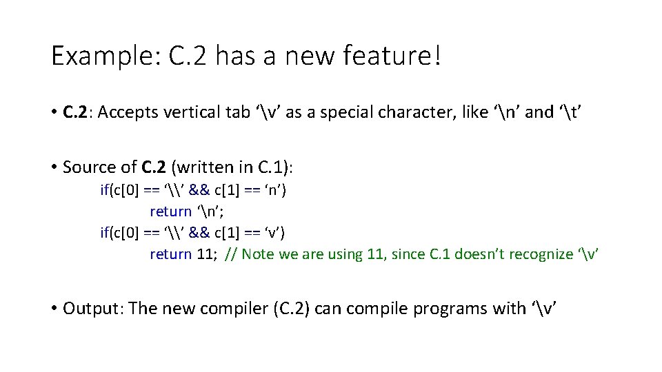 Example: C. 2 has a new feature! • C. 2: Accepts vertical tab ‘v’