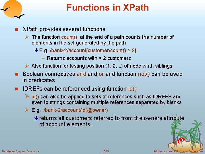 Functions in XPath provides several functions Ø The function count() at the end of