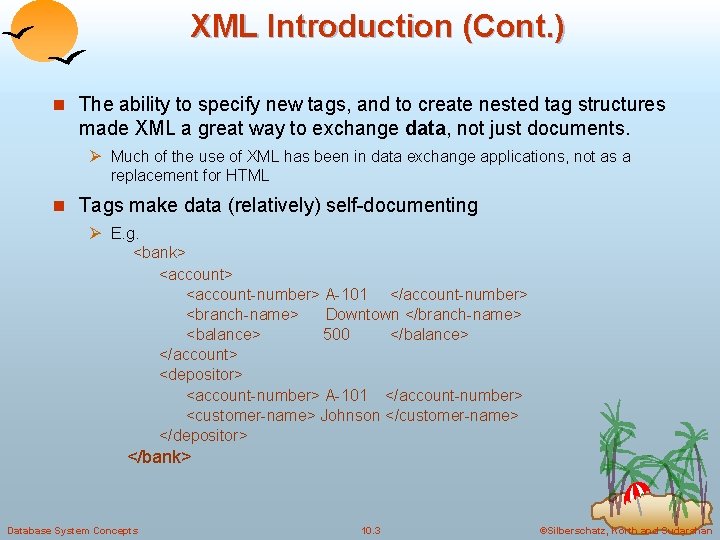 XML Introduction (Cont. ) n The ability to specify new tags, and to create
