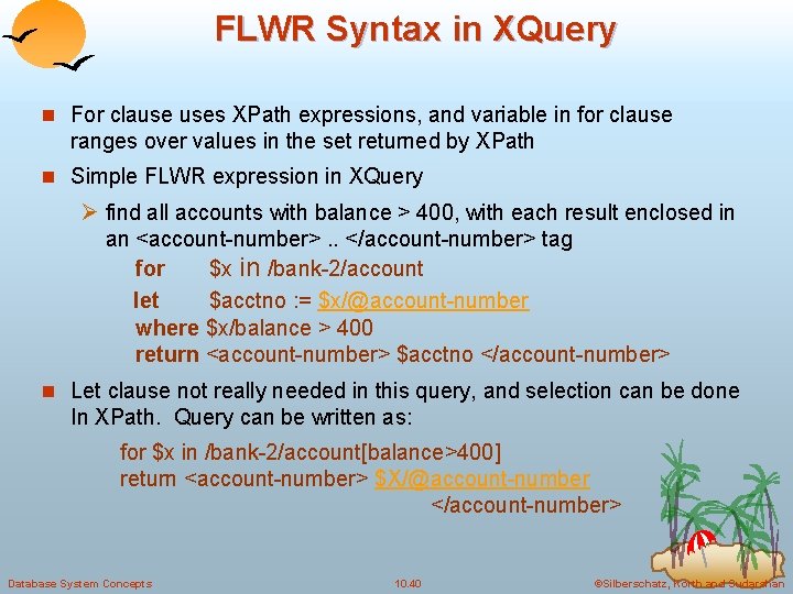 FLWR Syntax in XQuery n For clause uses XPath expressions, and variable in for