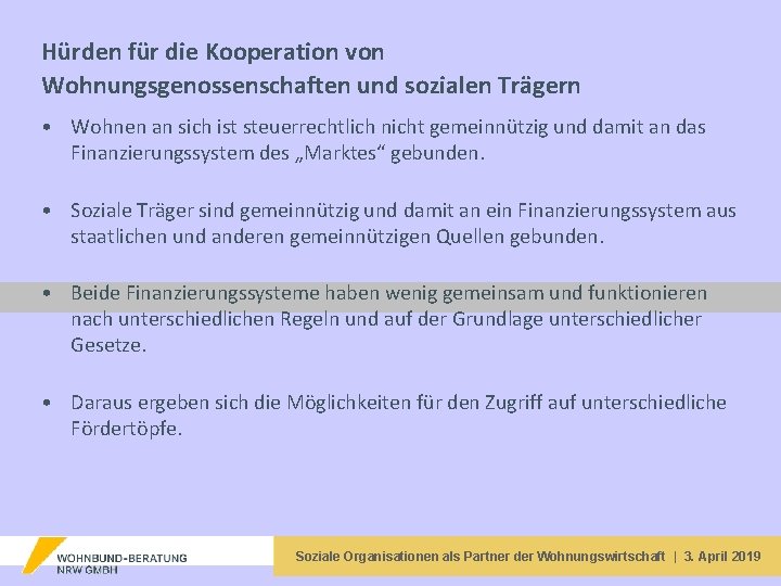 Hürden für die Kooperation von Wohnungsgenossenschaften und sozialen Trägern • Wohnen an sich ist