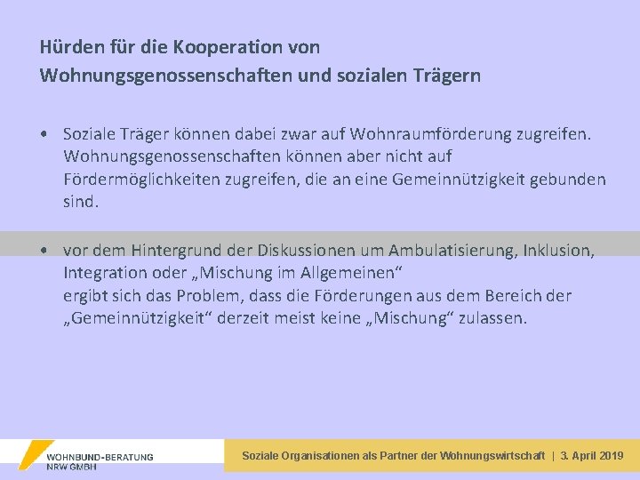 Hürden für die Kooperation von Wohnungsgenossenschaften und sozialen Trägern • Soziale Träger können dabei