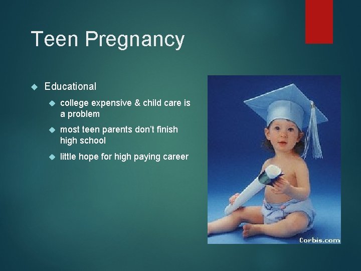 Teen Pregnancy Educational college expensive & child care is a problem most teen parents