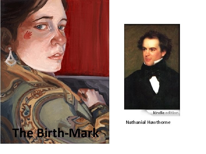 The Birth-Mark Nathanial Hawthorne 