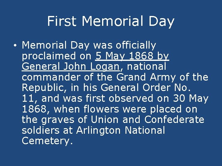 First Memorial Day • Memorial Day was officially proclaimed on 5 May 1868 by