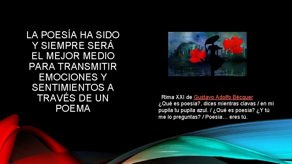 LA POESÍA HA SIDO Y SIEMPRE SERÁ EL MEJOR MEDIO PARA TRANSMITIR EMOCIONES Y