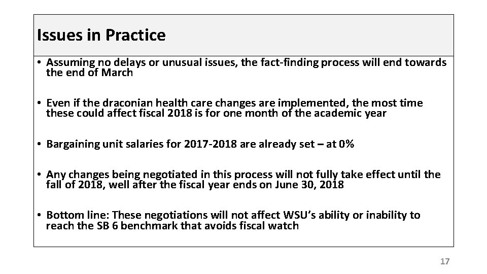 Issues in Practice • Assuming no delays or unusual issues, the fact-finding process will