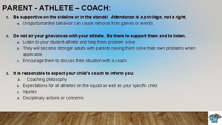 PARENT - ATHLETE – COACH: 1. Be supportive on the sideline or in the