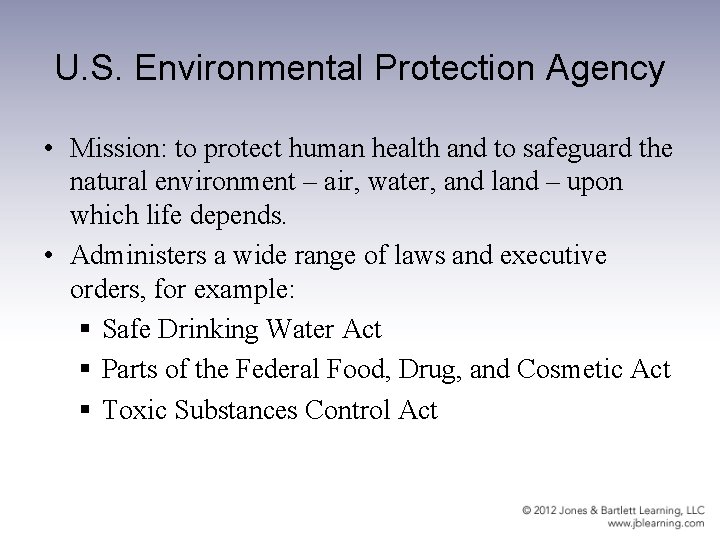 U. S. Environmental Protection Agency • Mission: to protect human health and to safeguard